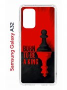 Чехол-накладка Samsung Galaxy A32 Kruche Print Born to be a King