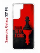 Чехол-накладка Samsung Galaxy S21 FE Kruche Print Born to be a King