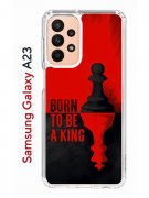 Чехол-накладка Samsung Galaxy A23 (630893) Kruche PRINT Born to be a King