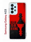 Чехол-накладка Samsung Galaxy A33 (630895) Kruche PRINT Born to be a King